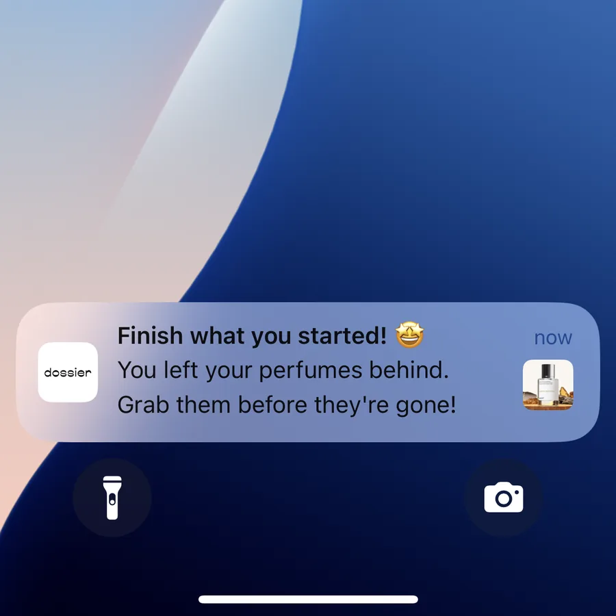 Dossier push notification: Finish what you started! You left your perfumes behind. Grab them before they're gone!